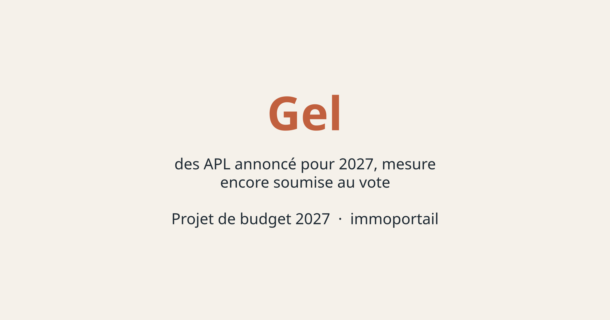 Gel des APL annoncé pour 2027, mesure encore soumise au vote