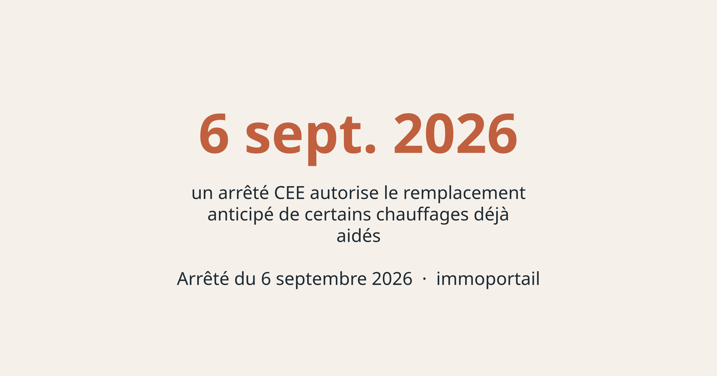 Arrêté CEE du 6 septembre 2026 : remplacement anticipé de certains chauffages déjà aidés