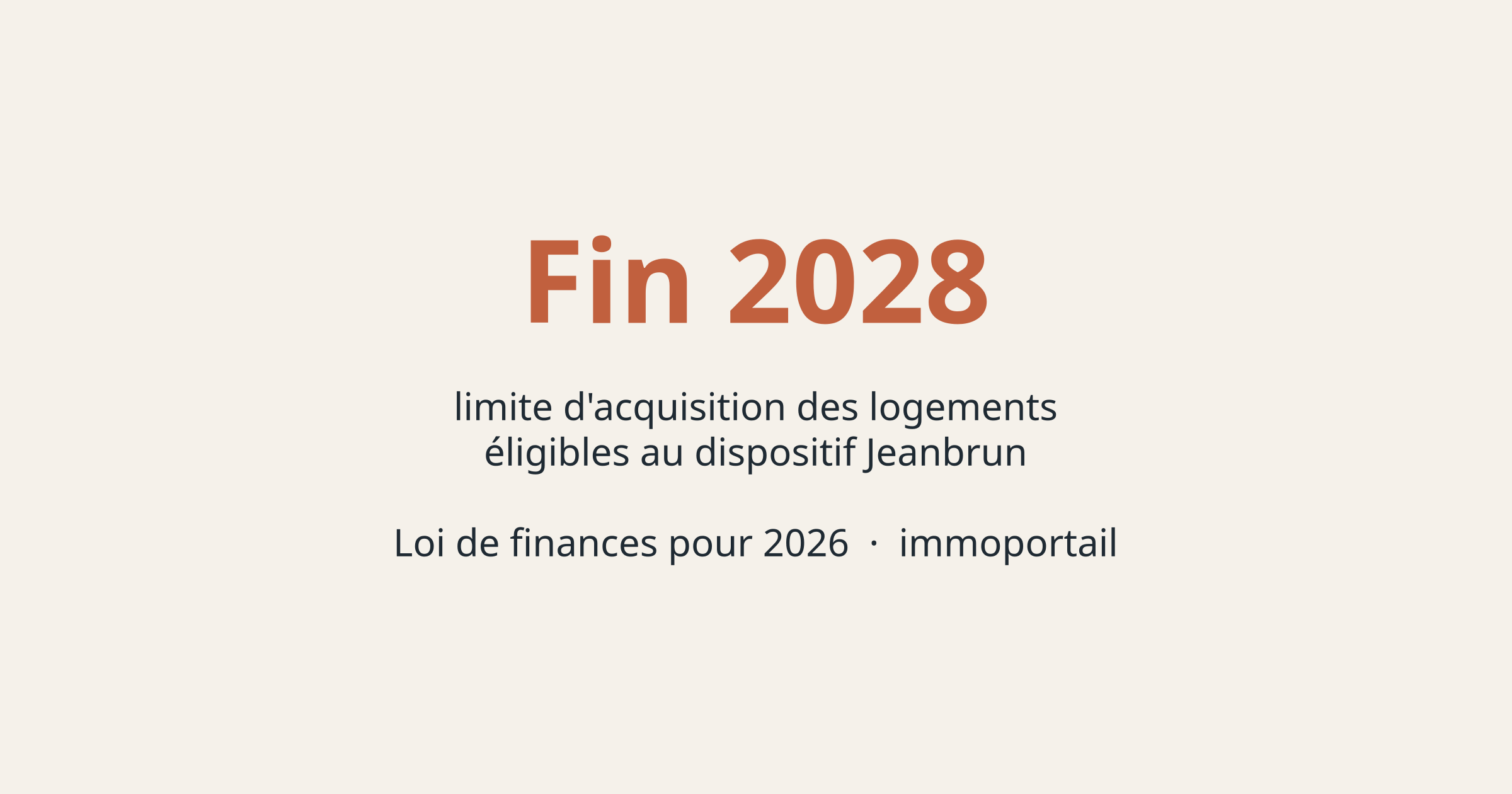 Fin 2028 : limite d'acquisition des logements éligibles au dispositif Jeanbrun