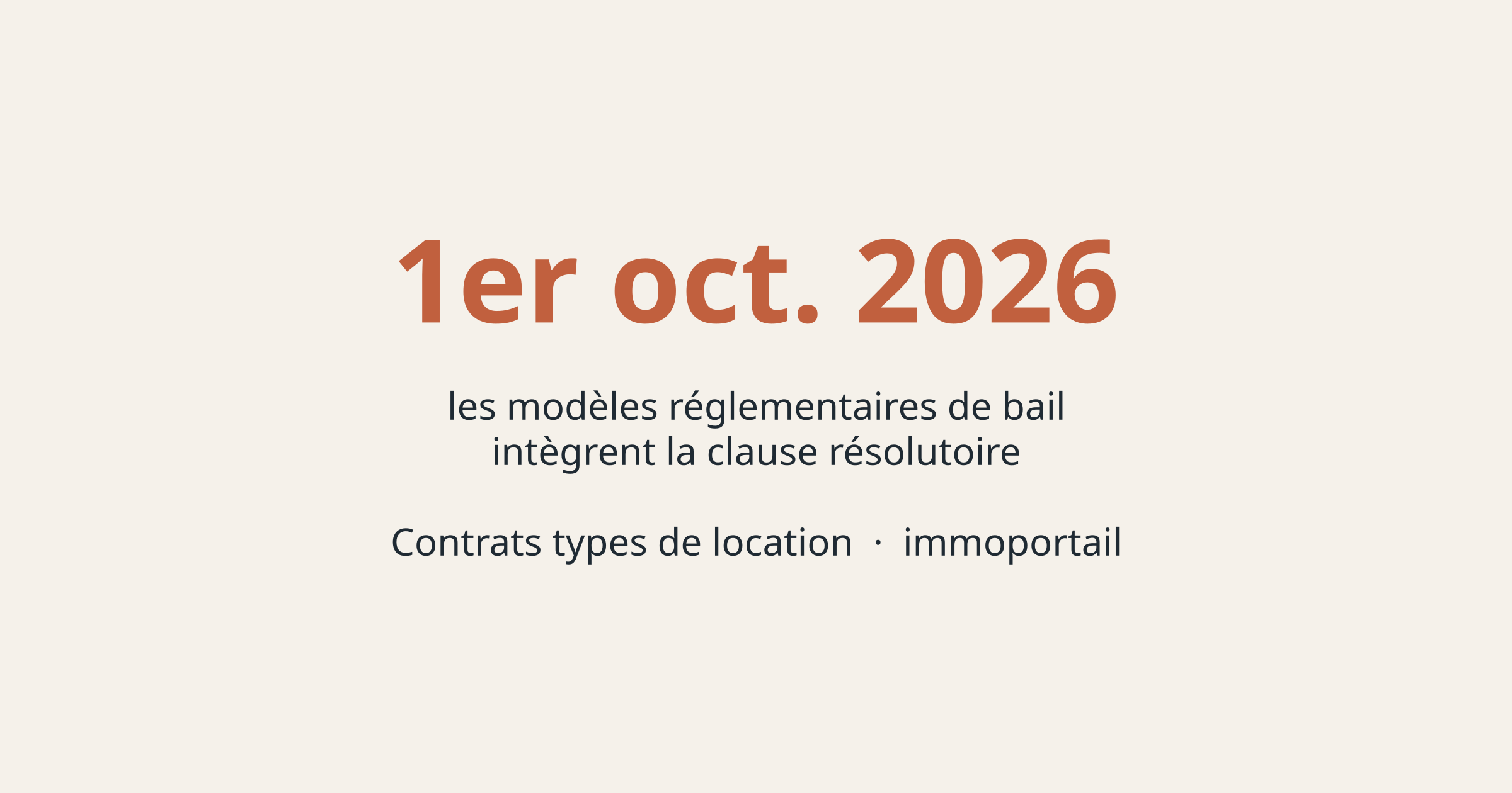 Au 1er octobre 2026, les modèles réglementaires de bail intègrent la clause résolutoire