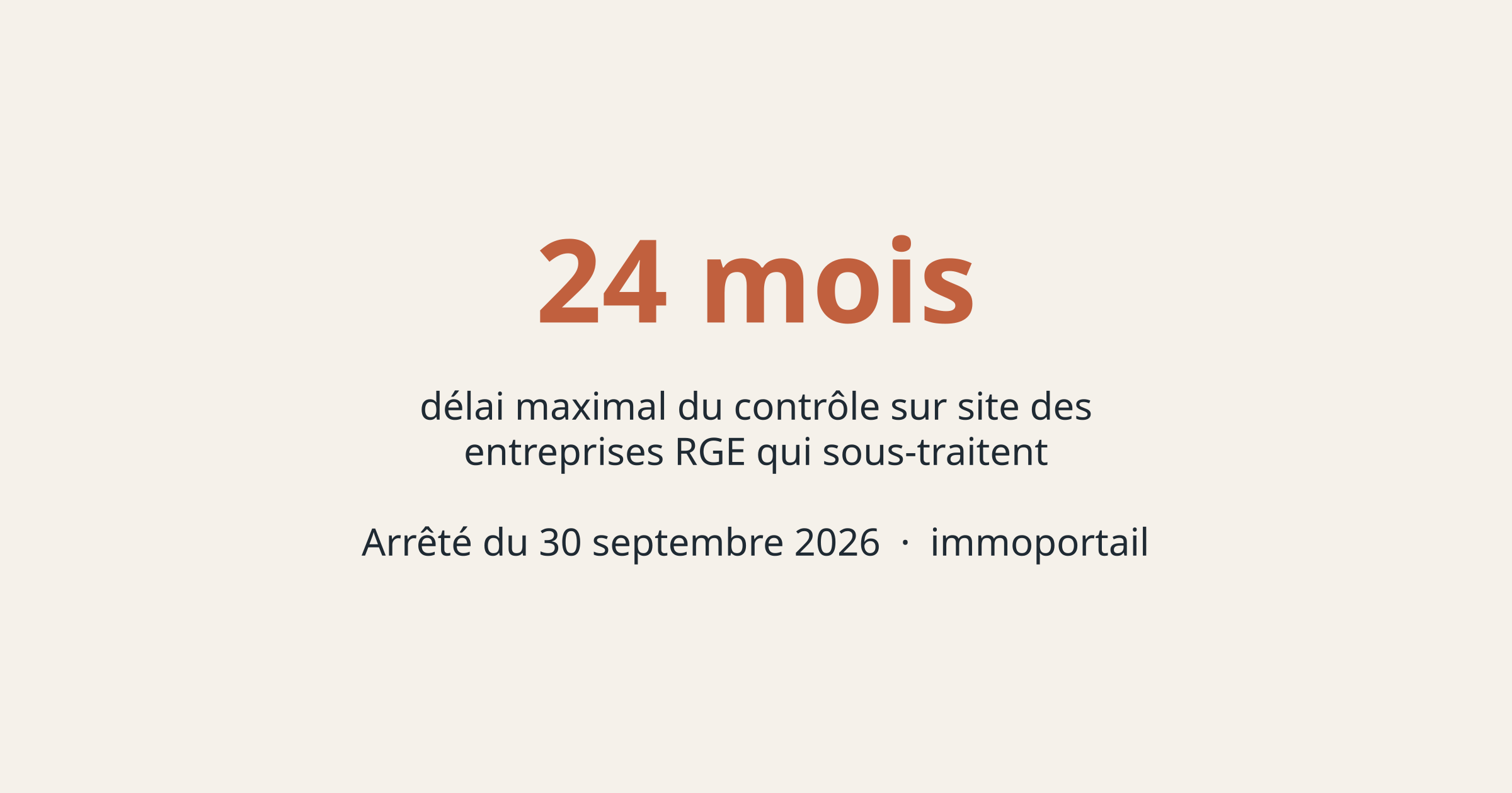 24 mois : délai maximal du contrôle sur site des entreprises RGE qui sous-traitent